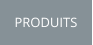 PRODUITS