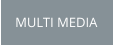MULTI MEDIA
