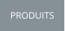 PRODUITS